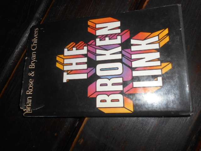 The  Broken Link - Brian Rose & B Chllvers  1969 1st ed  nas boekh.