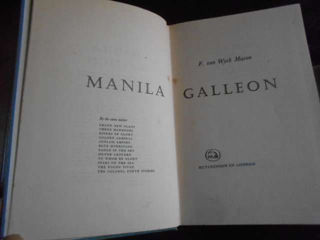Manila Galleon - F. van wyck hardback -Hutchinson 1st ed. 1961