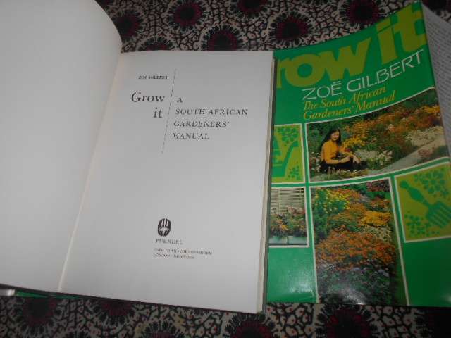 ZOE GILBERT -  GROW IT - THE SOUTH AFRICAN GARDENERS MANUAL PURNELL 1981