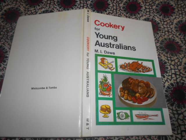 COOKERY FOR YOUNG AUSTRALIANS M.I. DAWE  Whitcombe & Tombs 1971