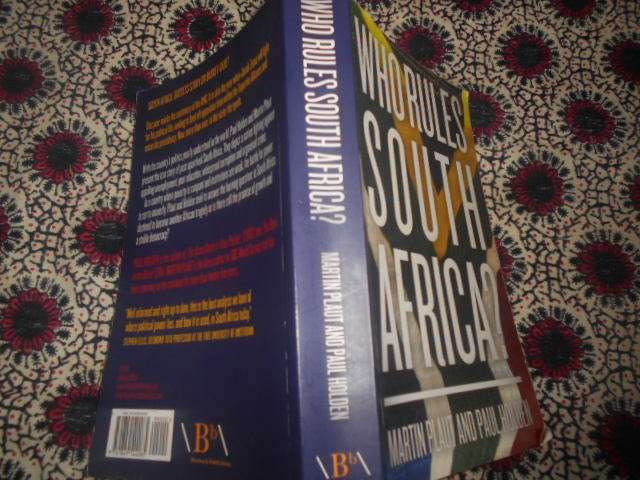 Who Rules South Africa? - By Martin Plaut and Paul Holden 1st ed 2012