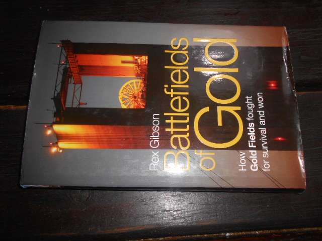 Rex Gibson (autographed) BATTLEFIELDS OF GOLD - 2012 Jonathan Ball Pub Cape Town
