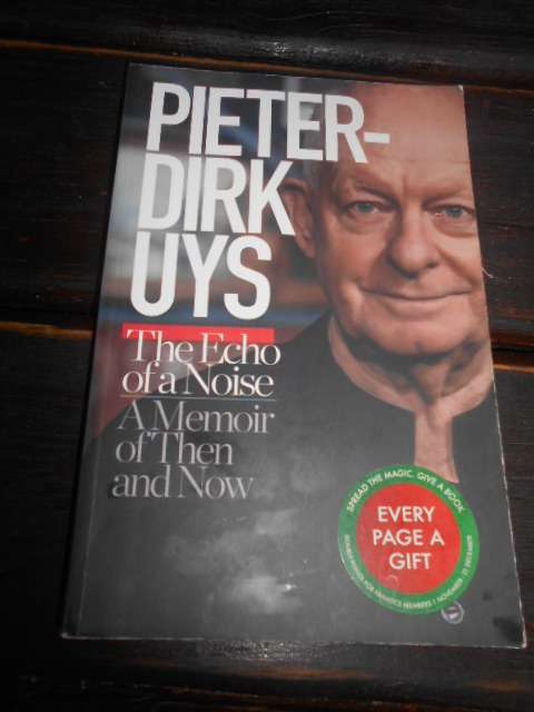 Pieter Dirk Uys - THE ECHO OF A NOISE - Memoir of then and now - Tafelberg illus softback 2018