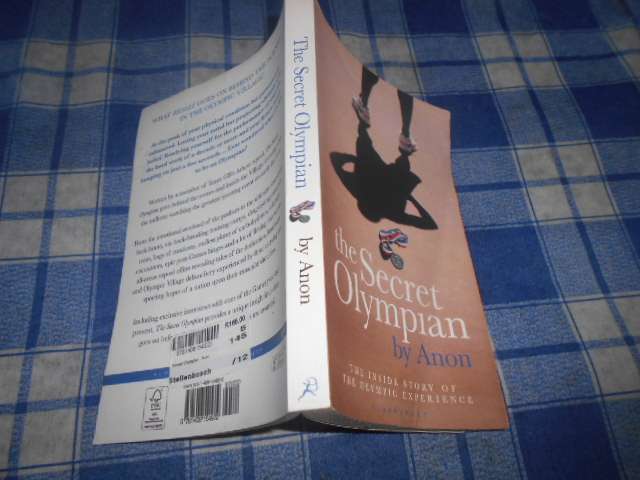 The secret Olympian by Anon  - inside story of the Olympic experience Bloomsbury