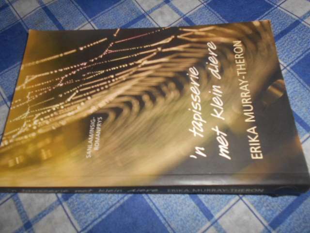 ERIKA MURRAY-THERON - 'N TAPISSERIE MET KLEIN DIERE - sANLAM/INSIG ROMANPRYS