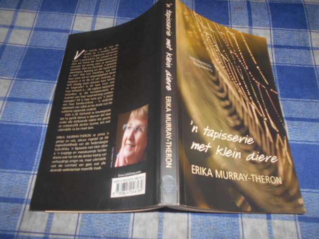 ERIKA MURRAY-THERON - 'N TAPISSERIE MET KLEIN DIERE - sANLAM/INSIG ROMANPRYS