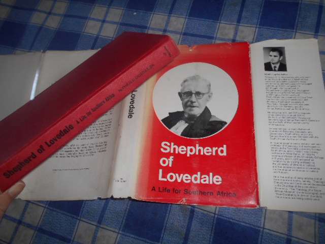 PROFESSOR OOSTHUIZEN Shepherd of Lovedale - A life for Southern Africa 1970 Keartland pub. biography