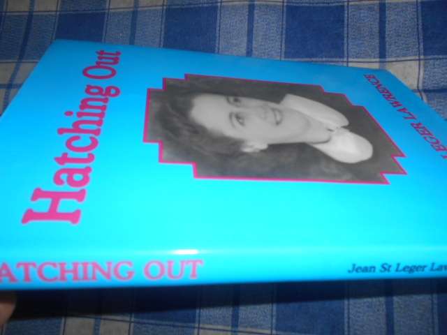 HATCHING OUT - JEAN ST LEGER LAWRENCE 1998 Gryphon Press Cape Town illustrated biography