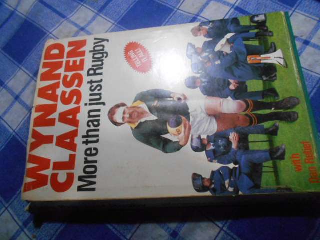 WYNAND CLAASSEN -   MORE THAN JUST RUGBY 1895 Hans Strydom Pub.