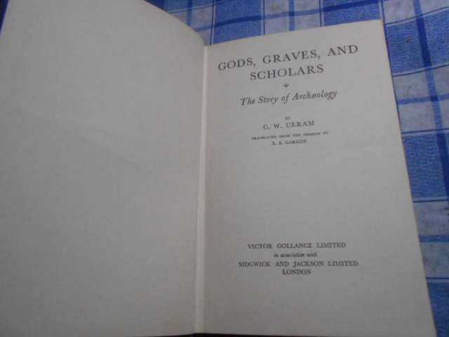 CERAM, C.W. - Gods, Graves and Scholars story of Archaology Victor Gollanz hardback 1960