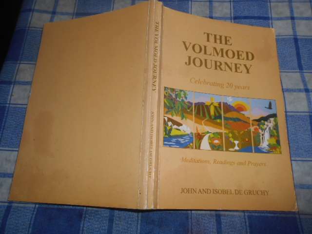THE VOLMOED JOURNEY -  celebrating 20 years - John & Isobel de Gruchy softback