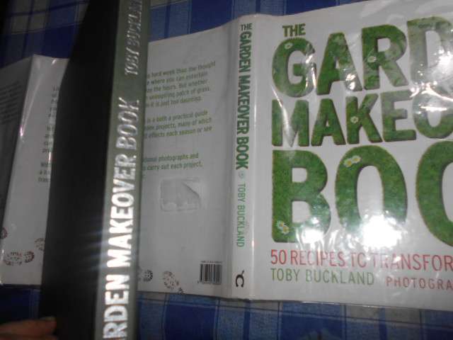 TOBY BUCKLAND - 50 RECIPES FOR PROJECTS -TRANSFORM YOUR GARDEN PHOTOS H RICE