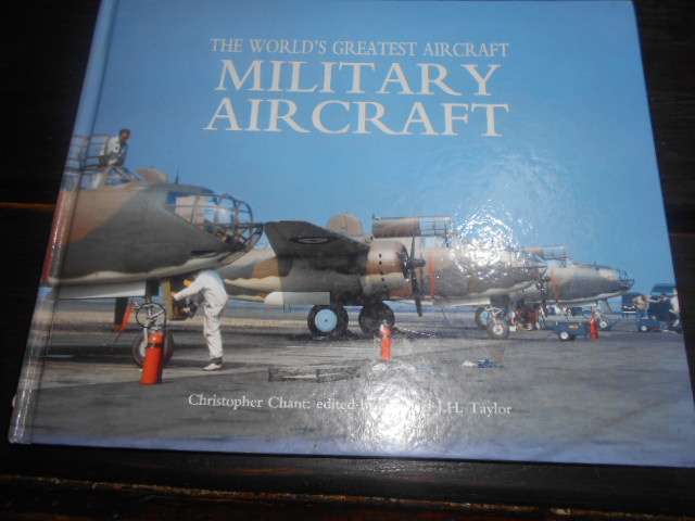 Christopher Chant - The worlds greatest aircraft - MILITARY AIRCRAFT - illus 1999