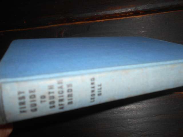 Leonard Gill - A 1st guide to South African Birds 1945 Maskew Miller