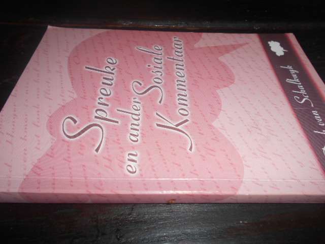 Spreuke en ander Sosiale Kommentaar - Dirk van Schalkwyk autographed