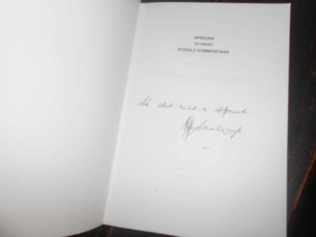 Spreuke en ander Sosiale Kommentaar - Dirk van Schalkwyk autographed