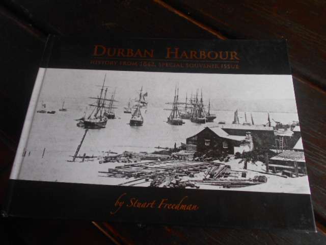 Durban Harbour, History from 1842, Special Souvenir Issue by Stuart Freedman