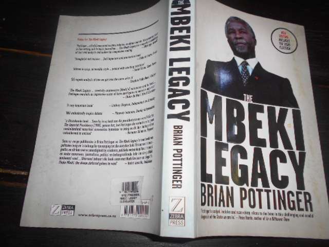 The Mbeki Legacy - Brian Pottinger Zebra Press 2009, 2nd ed.