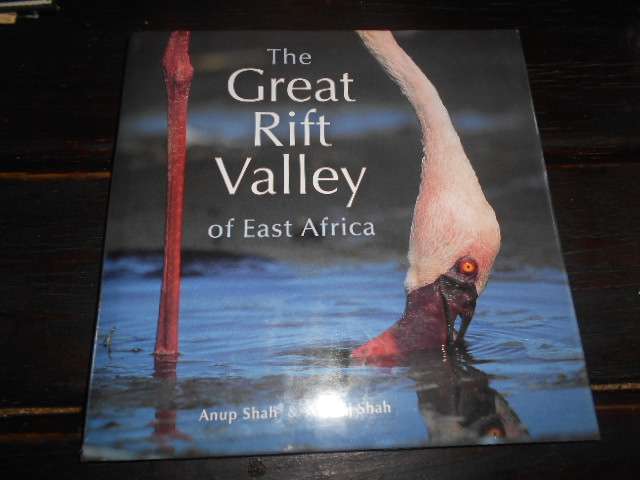 THE GREAT RIFT VALLEY OF EAST AFRICA - A SHAH & M SHAJ 2008  picture book