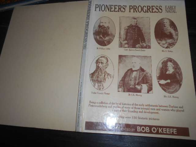 PIONEERS` PROGRESS EARLY NATAL by Bob O`Keefe 1988 1st ed illus b & W photos