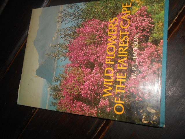 Wild Flowers of the Fairest Cape. W.J.U Jackson - Howard Timmins 1980 illus hardback