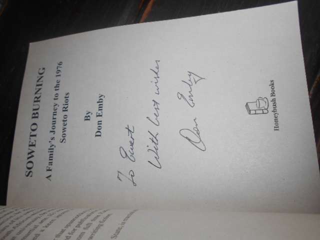 SOWETO BURNING - A FAMILY'S JOURNEY TO THE 1976 SOWETO RIOTS AUTOGRAPHED