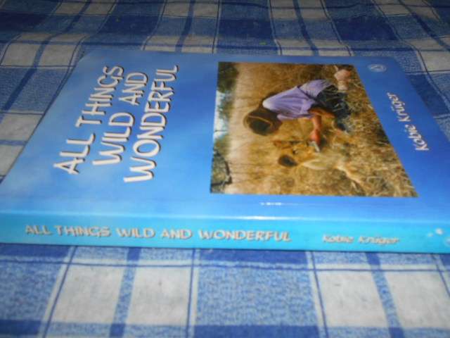 ALL THINGS WILD AND WONDERFULL - Kobie Kruger  Penguin 1996. Softcover