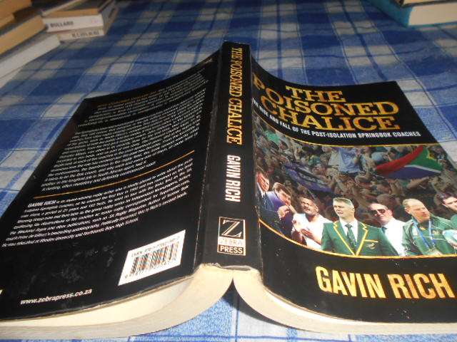 GAVIN RICH - The Poisoned Chalice - Rise and fall of  post-isolation Springbok Coaches