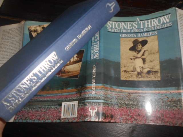 A Stones Throw Travels From Africa in Six Decades by Genesta Hamilton