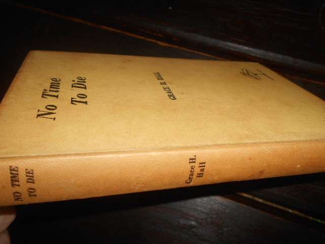 Grace H Hall.  No time to die - Howard Timmins Cape Town