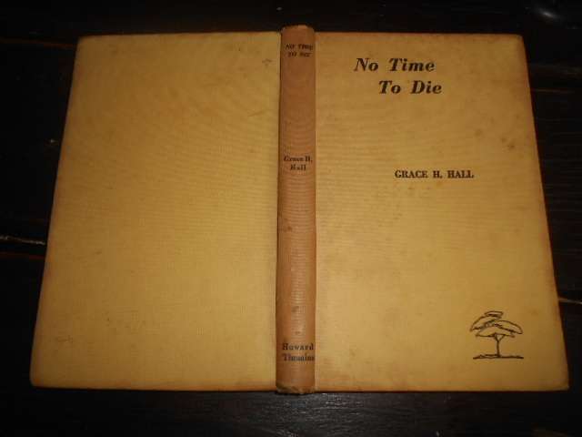 Grace H Hall.  No time to die - Howard Timmins Cape Town