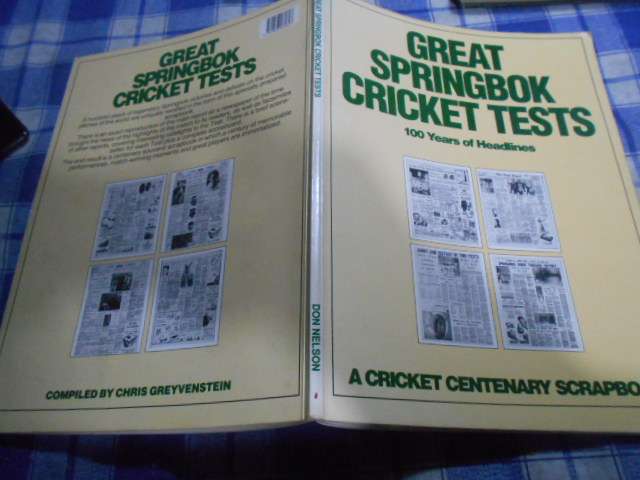 Great Springbok Cricket Tests: 100 Years Headlines, Centenary Scrapbook  C.Greyvenstein large illus