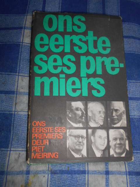Ons eerste 6 premiers deur Piet Meiring  1972 1ste ed illus hardback