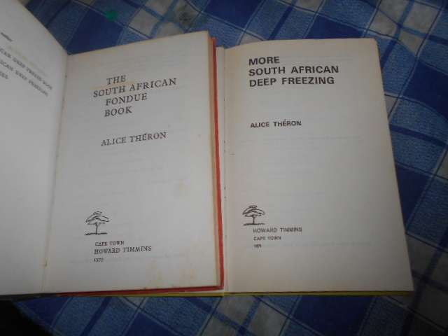 2 ALICE tHERON books - More SA ddep freezing & SA Fondue