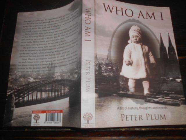 PETER BLUM - WHO AM I (A bit of history, thoughts & events)  Heritage Publications (autog)