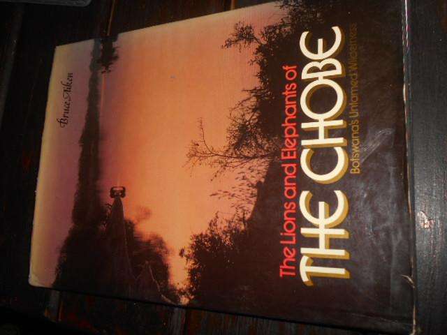 The lions and elephants Chobe, Botswanas untamed wilderness by Bruce Aiken illus photos