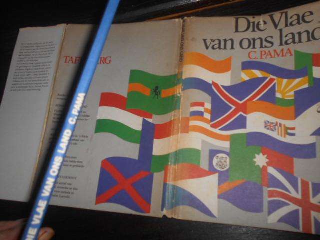 C PAMA - DIE VLAE VAN ONS LAND 1976 vlagtekeninge illus  J.L. Theron