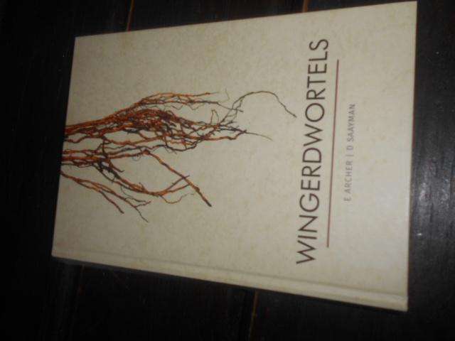 WINGERDWORTELS - E ARCHER/D SAAYMAN  - SUN MEDIA 2018 1ste ed. geillus hardeb.