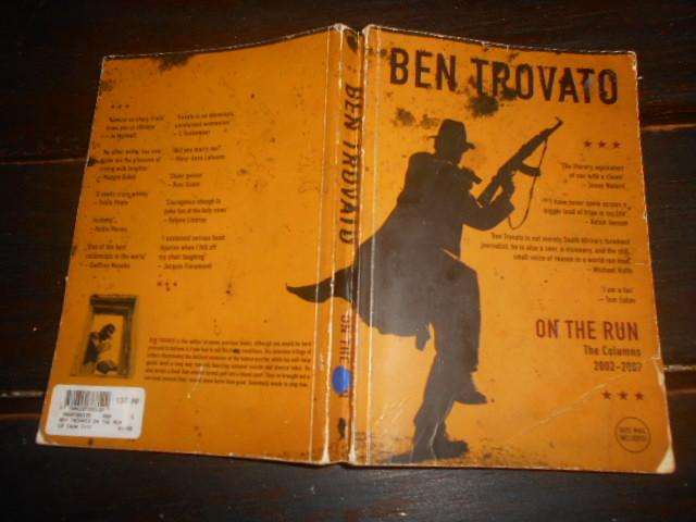 BEN TROVATO (SA journalist) ON THE RUN (cOLUMNS 2002-2007) Softback
