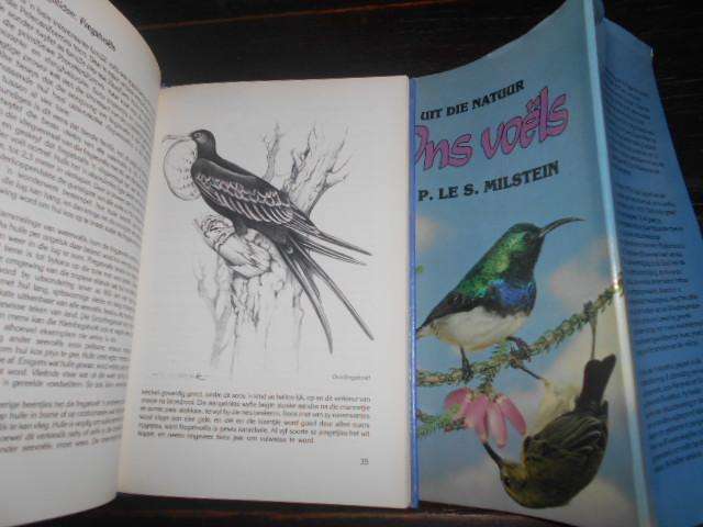 UIT DIE NATUUR - ONS VOELS -  P LE S. MILSTEIN - cUM  boeke Roodepoort 1983 1ste ed