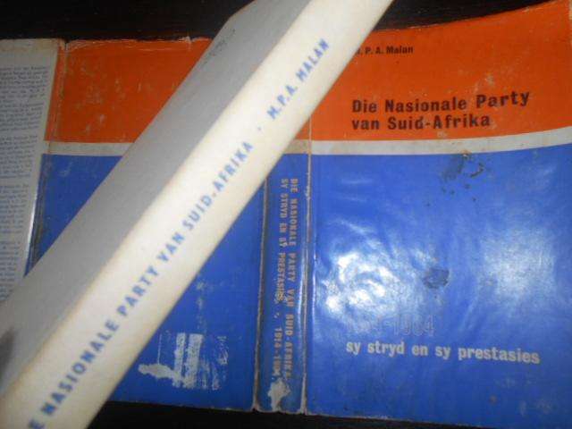 Die Nasionale Party van Suid-Afrika 1914-1964 Hardcover -  deur M.P.A. Malan 1964
