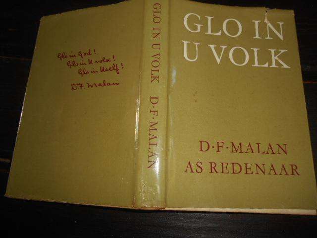 DF MALAN - GLO IN U VOLK - (DF AS REDENAAR 1908-1954) DEUR  SW Pienaar & JJJ  Scholtz