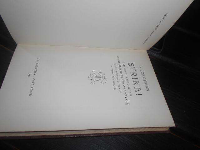 S SCHOEMAN - STRIKE A handbook of fishing in South African coastal waters -illus Balkema 1957