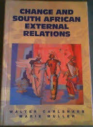 Carlsnaes, Walter E. , Muller, W .. Change and South African External Relations