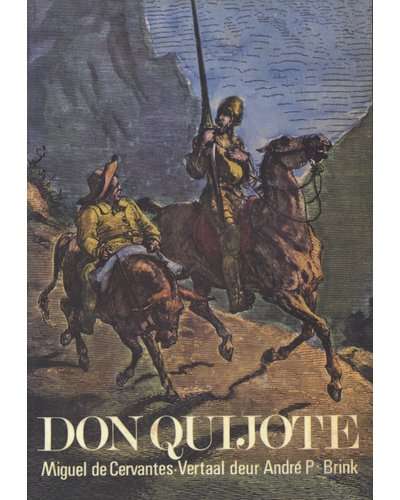 DON QUIJOTE DE LA MANCHA - VERTALING A BRINK met illus van Gustav Dore 1982
