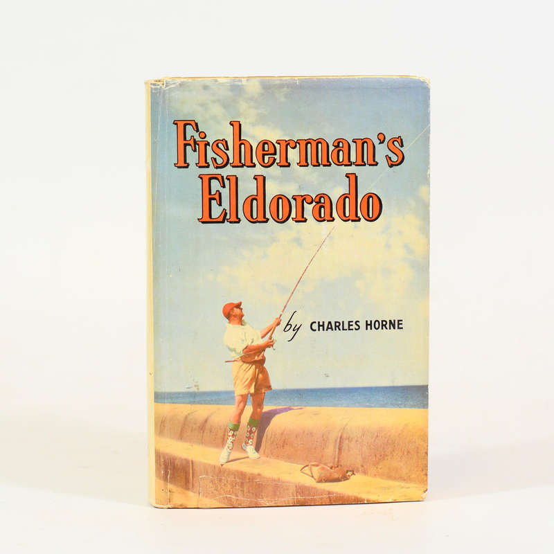 FISHERSMANS ELDORADO  BY CHARLES HORNE - Howard Timmins