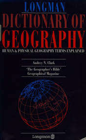 Longman Dictionary of Geography (terms explained) by Audrey N. Clark (1988) softback