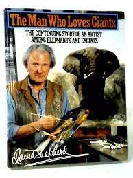 David Shepherd - The man who loves Giants (elephants & engines) 1989  illus art biography book