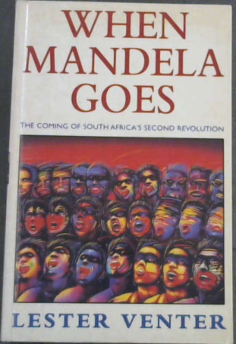 Lester Venter - When Mandela Goes  Doubleday softback
