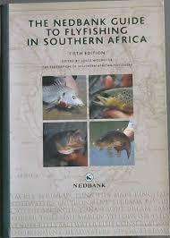The Nedbank Guide to Flyfishing in Southern Africa. Louis Wolhuter. 5th ed FOSAF softback